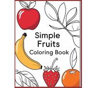 Simple Coloring Book - fruit fun: Colorful Harvest, activity, coloring, early learning