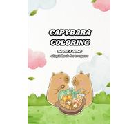 SIMPLE COLORING : CAPYBARA COLORING: 90 Simple and Adorable Capybara Designs for Creativity and Relaxation (animal Coloring Fun & eazy coloring)