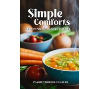 Simple Comforts: Family Favorites, Cozy Classics
