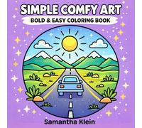 Simple Comfy Art: Cozy Bold & Easy Coloring Book for Teens and Adults (Minimal Art Coloring Series)