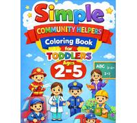 Simple Community Helpers Coloring Book for Toddlers Ages 2-5: Big, Easy & Cute Designs for Little Hands (Little Hands Coloring Book Series)