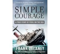 Simple Courage: The True Story of Peril on the Sea