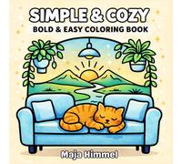 Simple & Cozy: Bold and Easy Coloring Book: 40 Pages of Easy, Stress-Free Designs for Kids & Adults