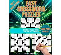 Simple Crosswords for Seniors: Easy Beginner Puzzle Book for Adults Vol 2: Large Print and XL Grid with Solutions Included (Easy Crossword Puzzles)