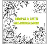 Simple & Cute Animals Coloring Book for Kids: Alphabets & Animals for Children 3 - 7 Years Old