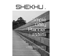 Simple Daily Planner 2025: 50-Page Black & White Organizer for Priorities, To-Do List, Schedule & Gratitude