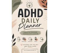 Simple & Focused Productivity System for ADHD Adults & Teens | Executive Function, Focus, Time Blocking & Brain Dump Journal: Daily Planning for Neurodivergent Minds