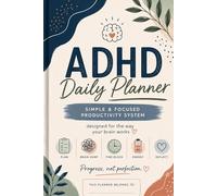 Simple & Focused Productivity System for ADHD Adults & Teens | Executive Function, Focus, Time Blocking & Brain Dump Journal: Daily Planning for Neurodivergent Minds