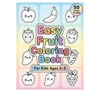 Simple Fruit Coloring Book for Kids: Big Pictures and Easy Shapes for Toddlers and Preschoolers Ages 2-5