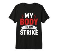 Simple Funny Gym Workout Quote My Body is on Strike Camiseta Premium