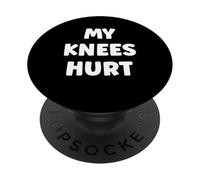 Simple Funny Gym Workout Quote My Knees Hurt PopSockets PopGrip Adhesivo