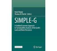 SIMPLE-G: A Gridded Economic Approach to Sustainability Analysis of the Earth’s Land and Water Resources