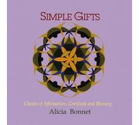 Simple Gifts: Chants of Affirmationgratitude & Bles