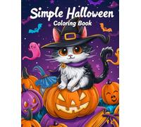 Simple Halloween Coloring Book: Bold and Easy Spooky Images to Color, Seasonal Activity Pages, Cozy Fall Vibes for Relaxation and Stress Relief