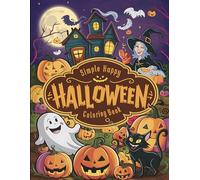 Simple Happy Halloween Coloring Book: Fun and Easy Halloween Scenes for Creative Coloring