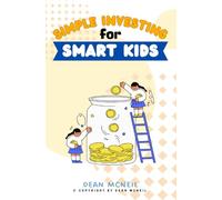 Simple Investing For Smart Kids:
