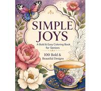 Simple Joys: A Bold & Easy Coloring Book for Seniors