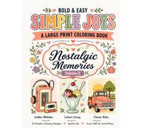 Simple Joys - Bold and Easy (Vol 2): Large Print Coloring Book for Seniors, Adults with Dementia or Alzheimer's - For Calm & Relaxation - A Thoughtful Gift (Nostalgic Memories)