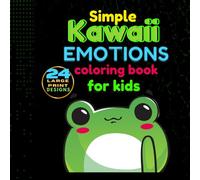 Simple Kawaii Emotions Coloring Book for Kids: A Black Background Social Emotional Learning Activity for Toddlers: Perfect for Neon Markers, Paint Pens, and Bright Colors