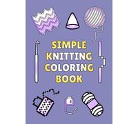 Simple Knitting Coloring Book: A5 Size | Single-sided Colouring Pages