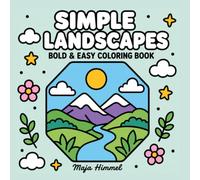 Simple Landscapes - A Bold & Easy Coloring Book for Teens and Adults: 40 Peaceful Landscape Designs to Calm Your Mind (Calm Escape Collection)