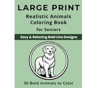 Simple Large Print Animal Coloring Book for Seniors: 30 Big and Easy Designs with Bold Lines and Uplifting Words to Color | Relaxing and Not Too Detailed Coloring Activity for Older Adults