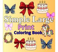 Simple Large Print Coloring Book for Adults and Kids: Stress Relief & Cozy Coloring for Women, Teens & Adults - Girl Coloring Book with Comfy, Groovy Designs to Inspire and Love Yourself