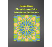 Simple Large Print Mandalas for Seniors: 34 Easy and Simple Bold Unique Patterns coloring book to enjoy and relax