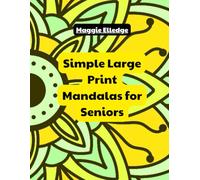 Simple Large Print Mandalas for Seniors: 34 Easy and Simple Bold Unique Patterns coloring book to enjoy and relax