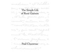 Simple Life Of Rene Guenon