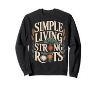 Simple Living Strong Roots Homestead Jardinería Sudadera