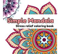 Simple Mandala: 63 Simple Mandala Patterns to Relieve Stress Coloring Book for All Ages