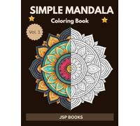 Simple Mandala Coloring Book for Adults:: Easy and Relaxing Designs for Stress Relief & Mindful Fun