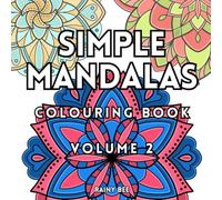 Simple Mandalas Colouring Book, Volume 2: Bold and Easy Mandala Designs