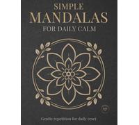 Simple Mandalas for Daily Calm: Simple & Relaxing Mandala Coloring Book for Calm, Mindfulness, and Stress Relief (StillHaven Studio Mandalas - Easy Series)