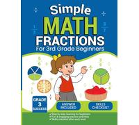 Simple Math Fractions: For Third Grade Beginners