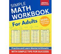 Simple Math Workbook for Adults: 3500+ Questions to Practice and Learn Mental Arithmetic - Addition and Subtraction (CHILLI Series)