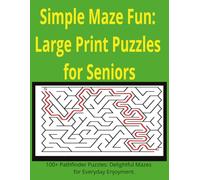 Simple Maze Fun: Large Print Puzzles for Seniors