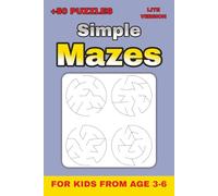 Simple Mazes for Kids Ages 3-6 - Level 2 (Lite Version): 52 Fun Circular Mazes for Growing Puzzle Skills | Travel-Friendly Activity Book for ... Mazes for kids from 3-6 | Lite Version)