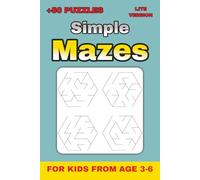 Simple Mazes for Kids Ages 3-6 - Level 3 (Lite Version): 52 Hexagonal Mazes for Curious Young Minds | Travel Activity Puzzle Book for Vacations, ... Mazes for kids from 3-6 | Lite Version)