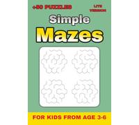 Simple Mazes for Kids Ages 3-6 - Level 4 (Lite Version): 52 Challenging Hexagonal Mazes | Fun Brain-Boosting Puzzle Book for Travel, Holidays & Quiet ... Mazes for kids from 3-6 | Lite Version)