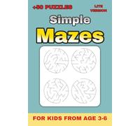 Simple Mazes - Level 2 (Lite Version): Easy Puzzle Book for Kids Ages 3-6 | 6 x 9 in | 26 Pages | Circular Mazes with Answers (Lite Version Mazes for Kids from age 3-6)