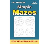 Simple Mazes - Level 3 (Lite Version): Puzzle Book for Kids Ages 3-6 | 6 x 9 in | 26 Pages | Hexagonal Mazes with Answers (Lite Version Mazes for Kids from age 3-6)