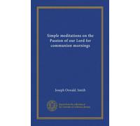 Simple meditations on the Passion of our Lord for communion mornings