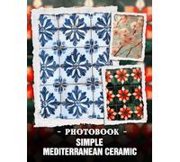 Simple Mediterranean Ceramic Photo Book: Natural Earth Tones And Rustic Coastal Pottery Showcased In Minimalist Ceramic Imagery For Organic Home Decor Ideas