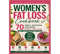 Simple metabolism-boosting weight loss strategies for women over 40: Burn Stubborn Belly Fat, Balance Hormones, and Boost Energy Without Strict Dieting or Exhausting Workouts