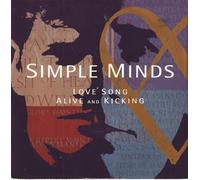 Simple Minds - Love Song / Alive And Kicking