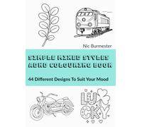 Simple Mixed Styles ADHD Colouring Book: 44 Different Designs To Suit Your Mood