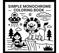 Simple Monochrome Coloring Book: A Relaxing Black & White Coloring Journey-Use Just One Color-for Adults and Kids (Monochrome Coloring)
