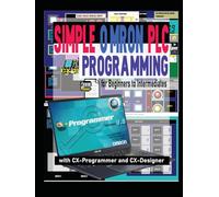 SIMPLE OMRON PLC PROGRAMMING FOR BEGINNERS TO INTERMEDIATES WITH CX-PROGRAMMER AND CX-DESIGNER